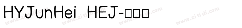 HYJunHei HEJ字体转换
